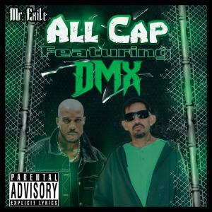 Mr. Exile的專輯All Cap (feat. DMX) [Explicit]
