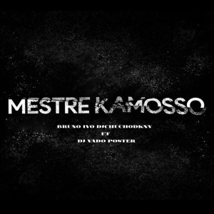 Bruno Ivo Djchuchodkny的專輯Mestre Kamosso