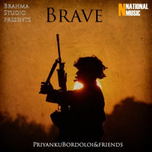 ดาวน์โหลดและฟังเพลง Brave พร้อมเนื้อเพลงจาก Priyanku Bordoloi