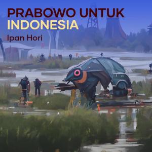 Album Prabowo Untuk Indonesia from Ipan Hori