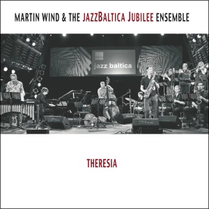 ดาวน์โหลดและฟังเพลง Theresia พร้อมเนื้อเพลงจาก JazzBaltica Jubilee Ensemble
