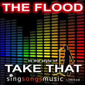 ดาวน์โหลดและฟังเพลง The Flood (In the style of Take That) พร้อมเนื้อเพลงจาก 2010s Karaoke Band