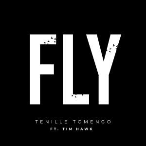ดาวน์โหลดและฟังเพลง FLY (Fly Away) พร้อมเนื้อเพลงจาก Tenille Tomengo