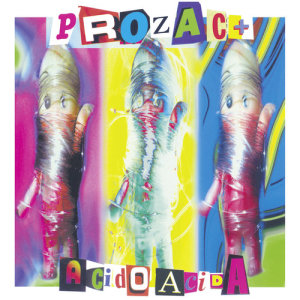 อัลบัม Acido Acida ศิลปิน Prozac+