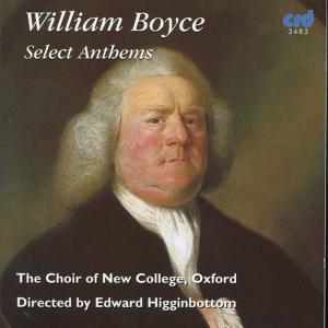 Choir of New College Oxford的專輯BOYCE, W.: Choral Music (Select Anthems) (Oxford New College Choir, Cooper, Higginbottom)