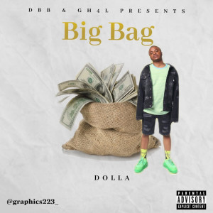 ดาวน์โหลดและฟังเพลง Big Bag (Explicit) พร้อมเนื้อเพลงจาก Dolla