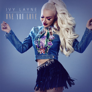ดาวน์โหลดและฟังเพลง One You Love พร้อมเนื้อเพลงจาก Ivy Layne
