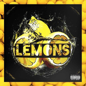 Listen to Lemons (Explicit) song with lyrics from Thiez King