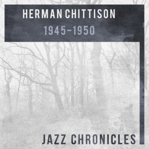 Herman Chittison的專輯Herman Chittison: 1945-1950 (Live)