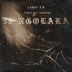 Lanoo 2.0的專輯50 Ngolaka