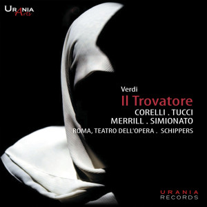 อัลบัม Verdi: Il trovatore ศิลปิน Coro Del Teatro Dell'Opera Di Roma