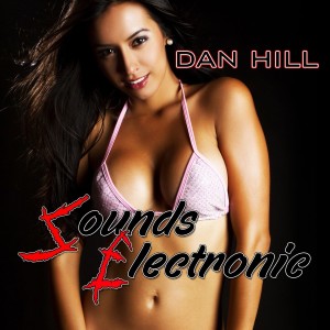 อัลบัม Sounds Electronic ศิลปิน Dan Hill