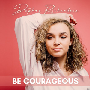 Album Be Courageous from 