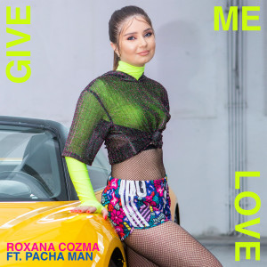 ดาวน์โหลดและฟังเพลง Give Me Love พร้อมเนื้อเพลงจาก Roxana Cozma