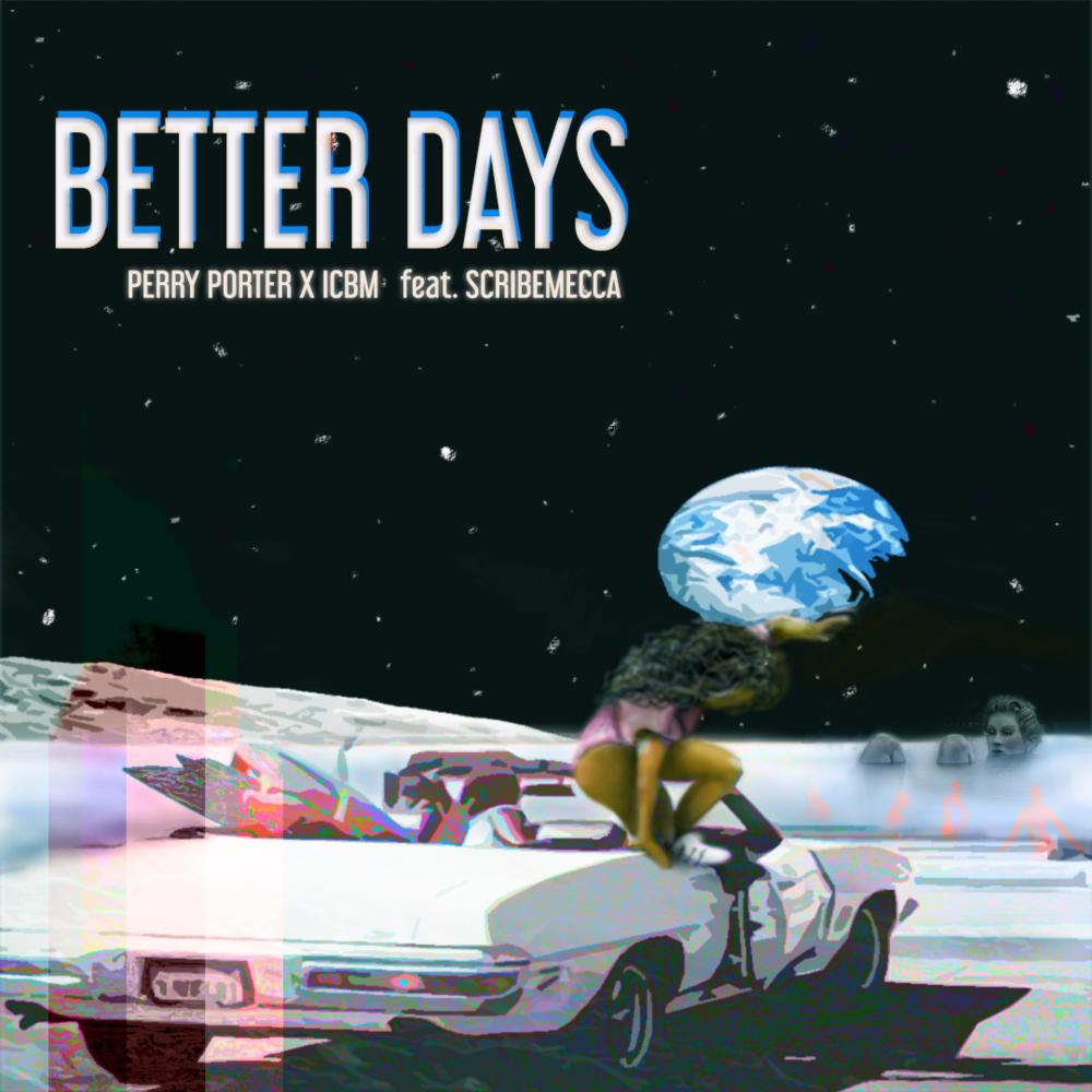 Better Days (feat. Scribemecca) (Explicit)