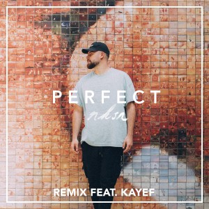 KAYEF的专辑Perfect (Remix)