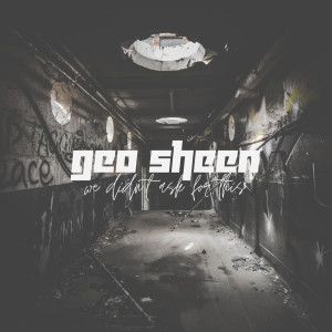 ดาวน์โหลดและฟังเพลง We Didn't Ask for This (Explicit) พร้อมเนื้อเพลงจาก Geo Sheen