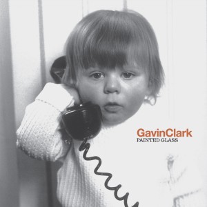Album Painted Glass from Gavin Clark