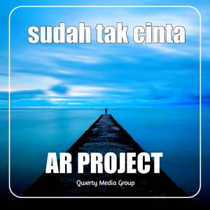 Dj Sudah Tak Cinta Remix Fullbeat dari Ar Project
