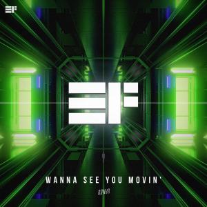 Listen to Wanna See You Movin' song with lyrics from Bonkr