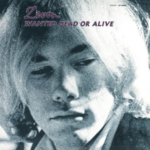 收聽Warren Zevon的Wanted Dead Or Alive (Remastered)歌詞歌曲