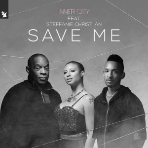 ดาวน์โหลดและฟังเพลง Save Me พร้อมเนื้อเพลงจาก Inner City