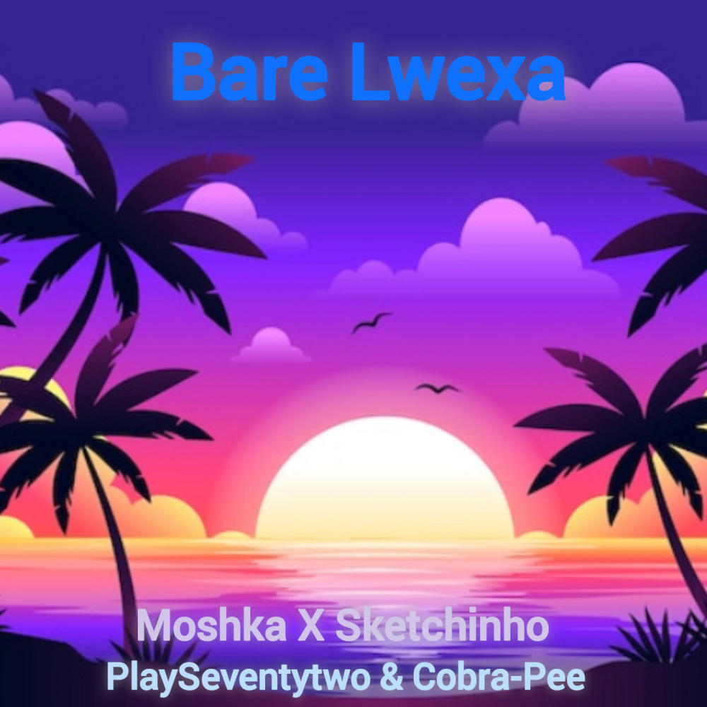 Bare lwexa (feat. Moshka, Cobra-Pee & PlaySeventytwo) (Explicit)