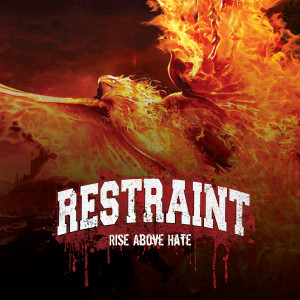 Restraint的專輯Rise Above Hate