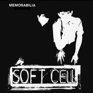 Soft Cell的專輯Memorabilia / A Man Could Get Lost E.P.
