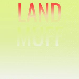 收聽Lvin Muan的Land Muff歌詞歌曲