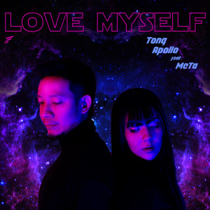 收聽TONG APOLLO的Love Myself歌詞歌曲