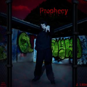 ดาวน์โหลดและฟังเพลง Prophecy (Explicit) พร้อมเนื้อเพลงจาก J. Little