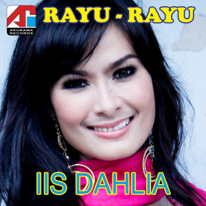 收听Iis Dahlia的Dia Punya Cinta Aku Punya Rasa歌词歌曲