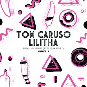 Tom Caruso的专辑Break My Heart (Tom Felix Extended Remix)