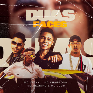 Listen to Duas Faces (Explicit) song with lyrics from MC Jhony