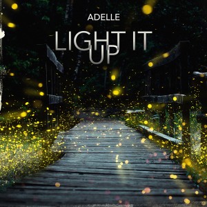 Adelle的專輯Light It Up