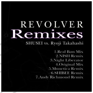 收聽Shusei的Revolver(Real Bass Mix)歌詞歌曲