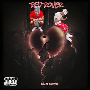 Listen to Red Rover (Explicit) song with lyrics from ML B BabyK
