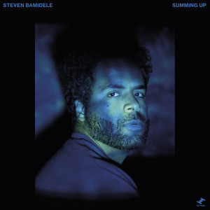Album Summing Up (Explicit) from Steven Bamidele