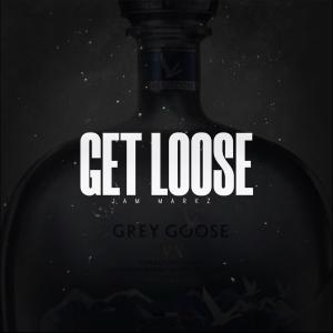 ดาวน์โหลดและฟังเพลง Get Loose พร้อมเนื้อเพลงจาก Jam Markz