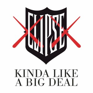 收聽Clipse的Kinda Like a Big Deal歌詞歌曲