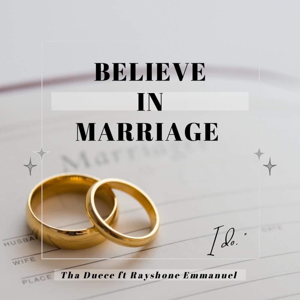 Believe in marriage (feat. Rayshone Emmanuel)