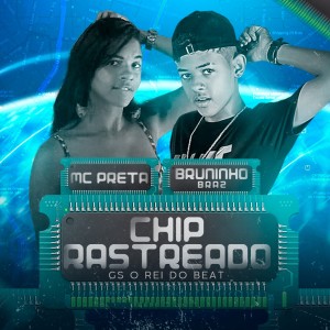 ดาวน์โหลดและฟังเพลง Chip Rastreado พร้อมเนื้อเพลงจาก Preta