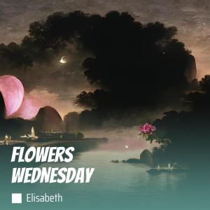 Elisabeth的專輯Flowers Wednesday