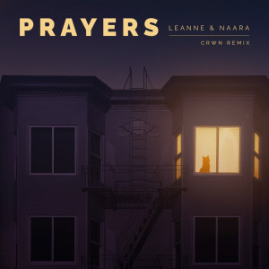 ดาวน์โหลดและฟังเพลง Prayers (crwn remix) พร้อมเนื้อเพลงจาก Leanne and Naara