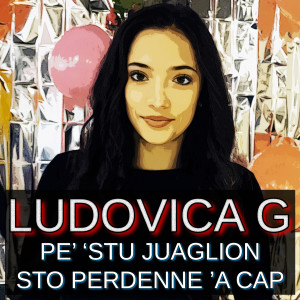 Album Pe' 'stu juaglion sto perdenne 'a cap from Ludovica G