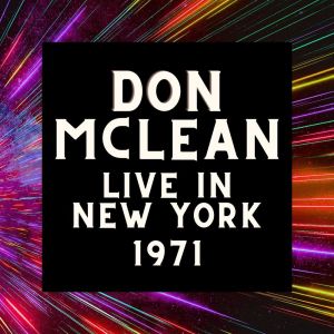 Don McLean Live In New York 1971