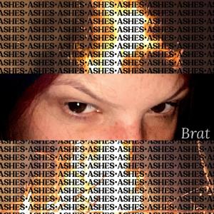 Brat的專輯Ashes (Explicit)