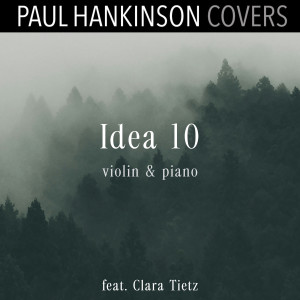 Paul Hankinson Covers的專輯Idea 10 (Violin & Piano Version)