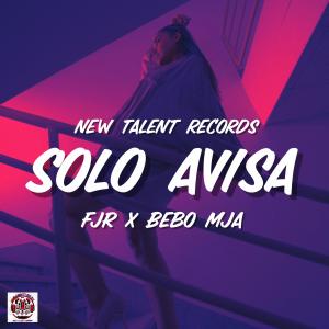 FJR的專輯Solo Avisa (feat. Bebo Mja)